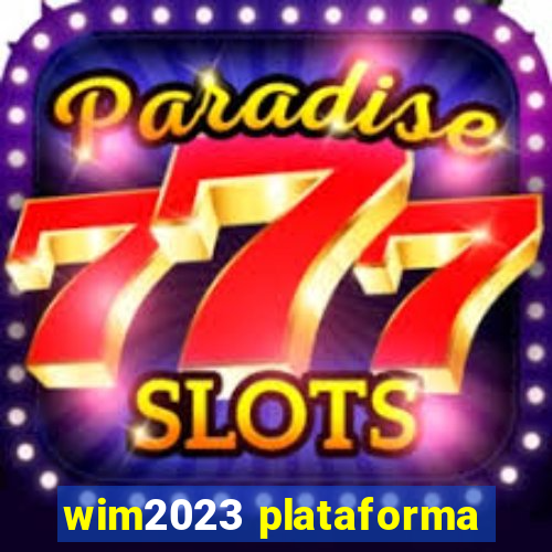 wim2023 plataforma